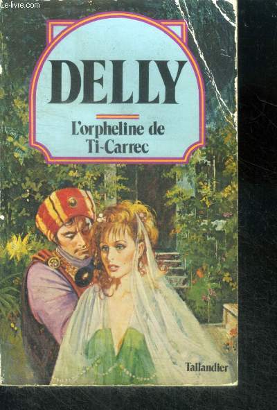 L'ORPHELINE DE TI-CARREC - Collection Delly N28