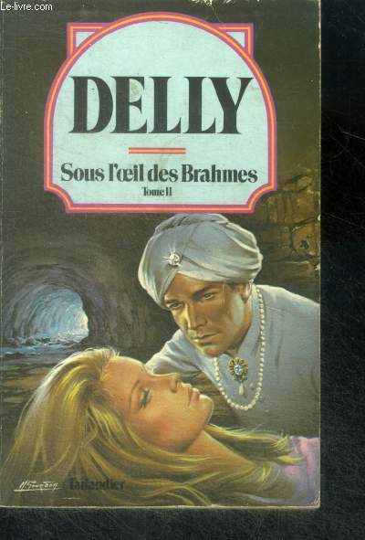SOUS L'OEIL DES BRAHMES, tome II - Collection Delly N56