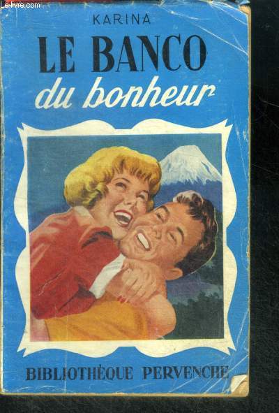 LE BANCO DU BONHEUR - collection pervenche N197