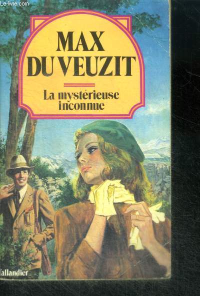 LA MYSTERIEUSE INCONNUE - Collection Max du Veuzit N22