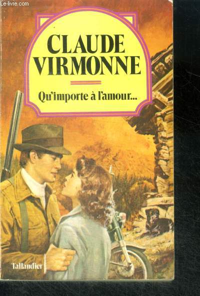 QU'IMPORTE A L'AMOUR ... - collection virmonne N3