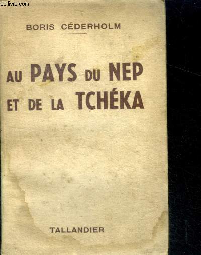 AU PAYS DU NEP ET DE LA TCHEKA - dans les prisons de l'URSS