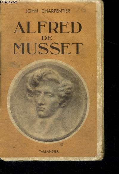 ALFRED DE MUSSET - Collection Grandes Figures