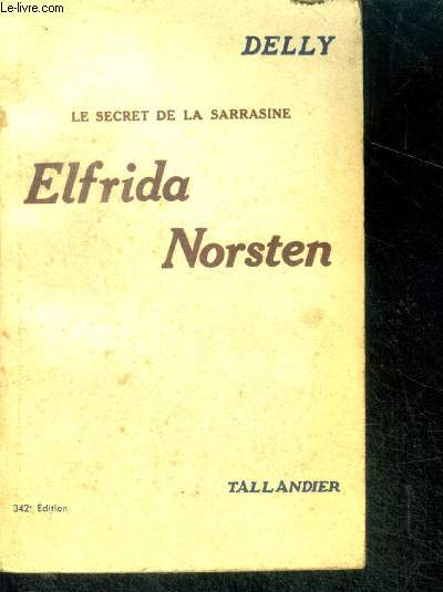 ELFRIDA NORSTEN. LE SECRET DE LA SARRASINE -342e edition