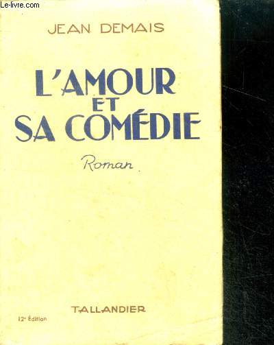 L'AMOUR ET SA COMEDIE - collection floralies - 12e edition