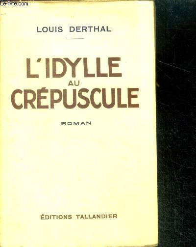 L'IDYLLE AU CREPUSCULE