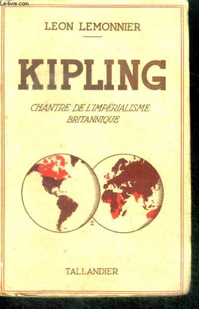 KIPLING - CHANTRE DE L'IMPERIALISME BRITANNIQUE
