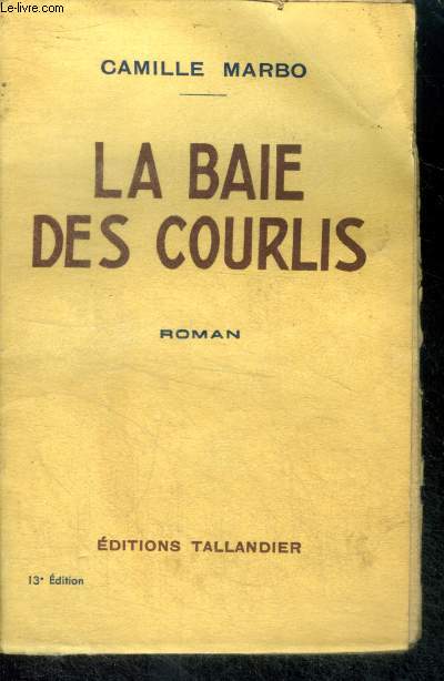 LA BAIE DES COURLIS - roman - 13e edition