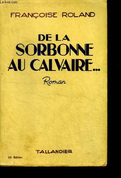 DE LA SORBONNE AU CALVAIRE ... - collection floralies - roman