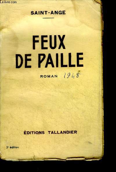 FEUX DE PAILLE - roman - 2e edition