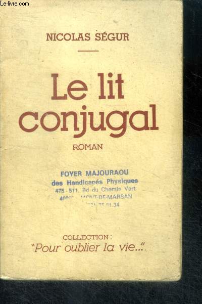 LE LIT CONJUGAL - roman - collection pour oublier la vie