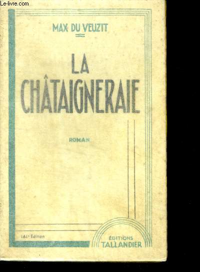 LA CHATAIGNERAIE - roman - 161e edition