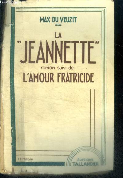LA JEANNETTE - Suivi de L'AMOUR FRATICIDE - 131e edition