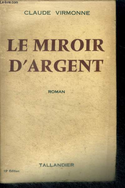 LE MIROIR D'ARGENT