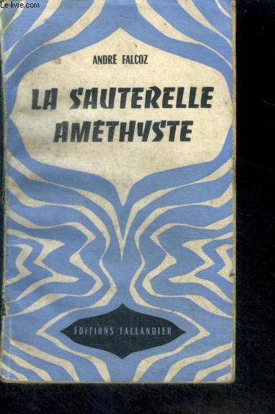 LA SAUTERELLE AMETHYSTE - Collection Univers-Aventures
