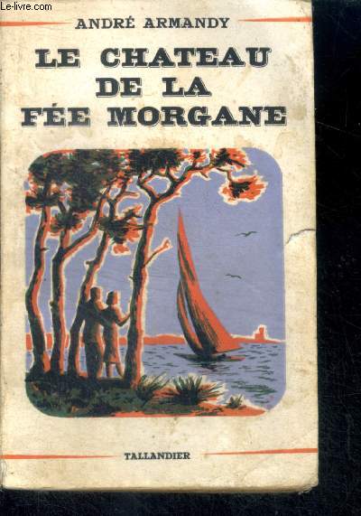 LE CHATEAU DE LA FEE MORGANE