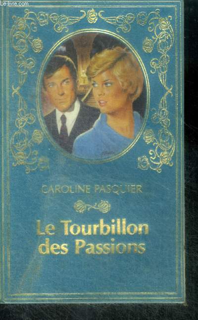 LE TOURBILLON DES PASSIONS