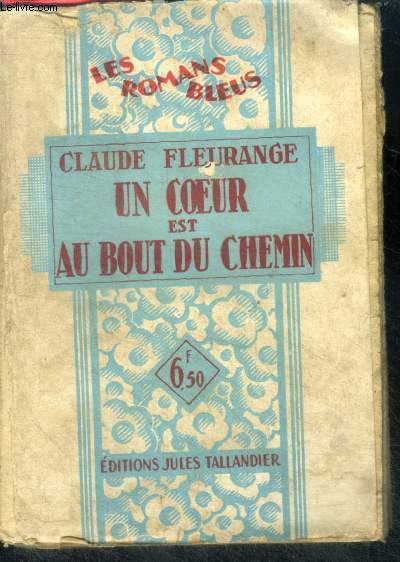 UN COEUR EST AU BOUT DU CHEMIN - Collection Les Romans Bleus