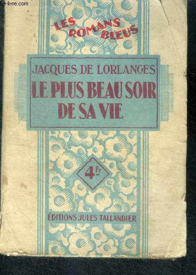 LE PLUS BEAU SOIR DE SA VIE - Collection Les Romans Bleus