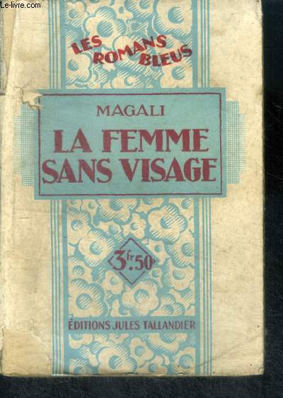 LA FEMME SANS VISAGE - Collection Les Romans Bleus