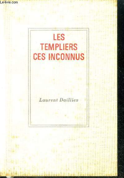 LES TEMPLIERS CES INCONNUS