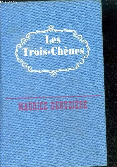 LES TROIS CHENES