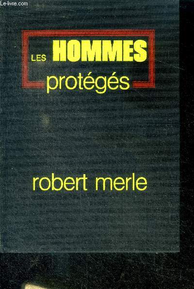 LES HOMMES PROTEGES