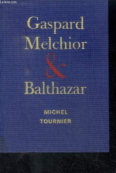 GASPARD MELCHIOR & BALTHAZAR