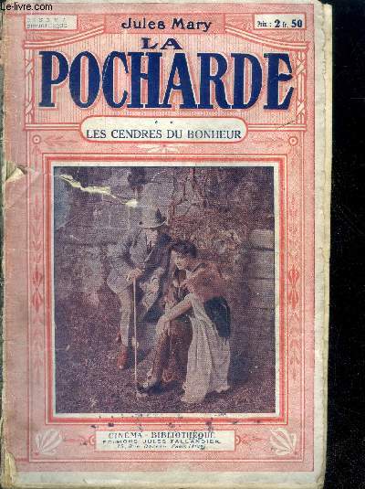 LA POCHARDE - N7 - 2EME PARTIE. LES CENDRES DU BONHEUR - grand roman dramatique