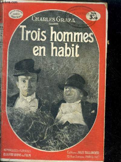 TROIS HOMMES EN HABIT - N655 - Roman illustre de nombreuses photographies du film