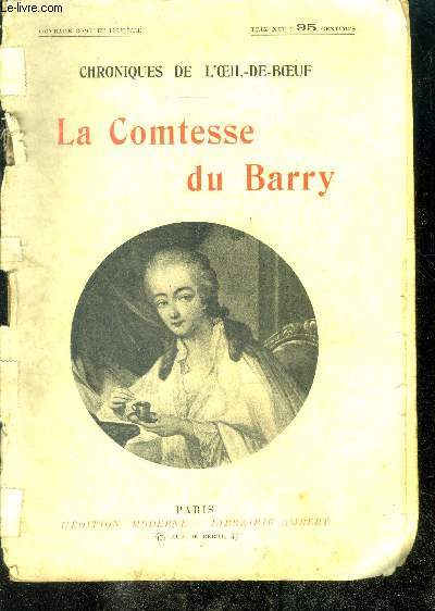 LA COMTESSE DU BARRY - CHRONIQUES DE L'OEIL DE BOEUF