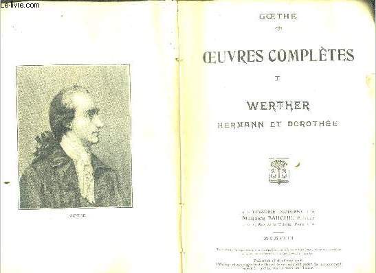 OEUVRES COMPLETES - TOME 1 - Werther , Hermann et Dorothee