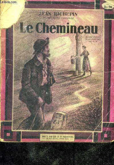 LE CHEMINEAU - Drame en 5 actes, en vers abondamment illustre par les photographies du film edite par Les Grandes Productions Cinematographiques et distribue par Interfilms