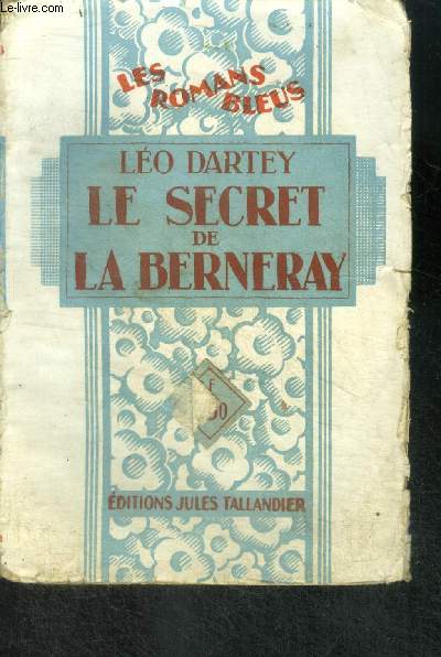 LE SECRET DE LA BERNERAY - collection les romans bleus