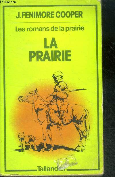 LA PRAIRIE (THE PRAIRIE) - Les romans de la prairie
