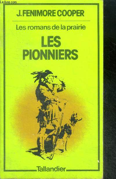 LES PIONNIERS (THE PIONEERS) - Les romans de la prairie