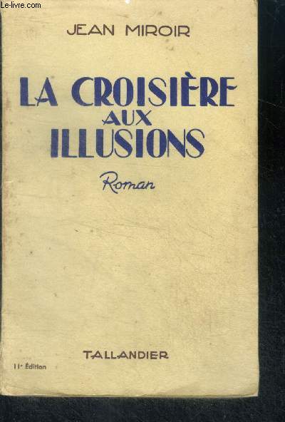 LA CROISIERE AUX ILLUSIONS - ROMAN - 11E EDITION