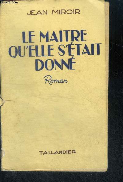 LE MAITRE QU'ELLE S'ETAIT DONNE - ROMAN