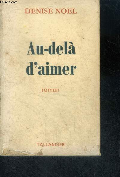 AU DELA D'AIMER - ROMAN