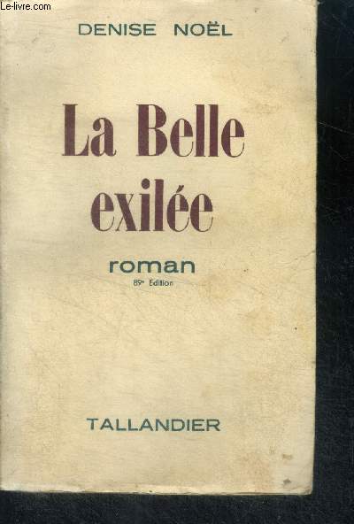 LA BELLE EXILEE - ROMAN