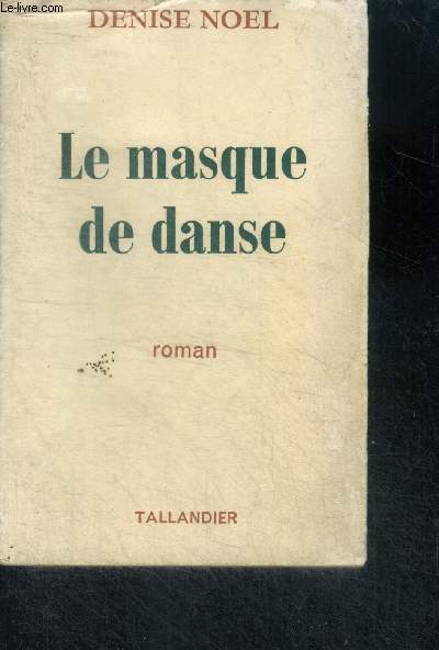 LE MASQUE DE DANSE - ROMAN