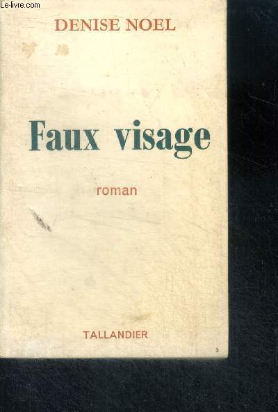 FAUX VISAGES - ROMAN