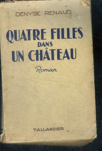 QUATRE FILLES DANS UN CHATEAU - ROMAN