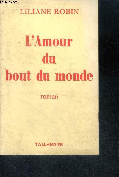 L'AMOUR DU BOUT DU MONDE - ROMAN