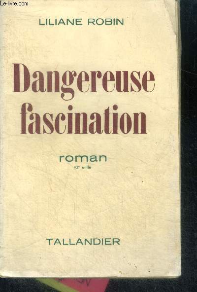 DANGEREUSE FASCINATION - ROMAN