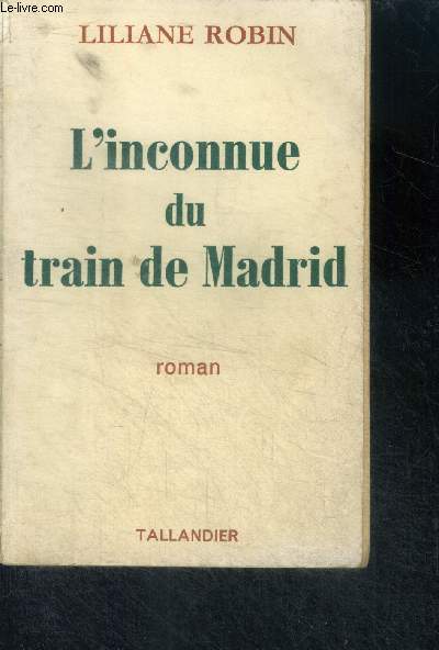 L'INCONNUE DU TRAIN DE MADRID - ROMAN
