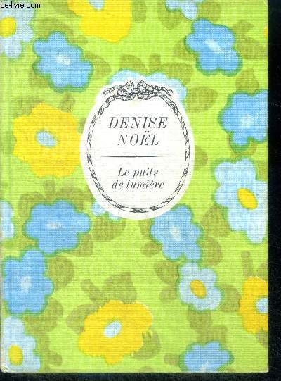 LE PUITS DE LUMIERE - COLLECTION ARC EN CIEL
