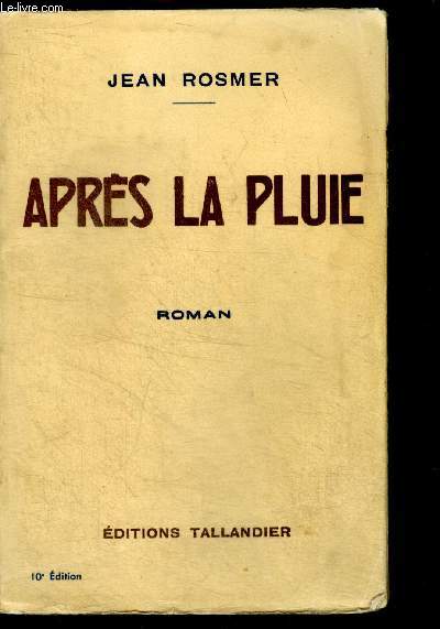 APRES LA PLUIE - ROMAN - 10E EDITION