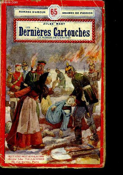 LES DERNIERES CARTOUCHES - LE ROMAN DE L'ENFANT, TOME II - N214 - ROMANS D'AMOUR DRAMES DE PASSION