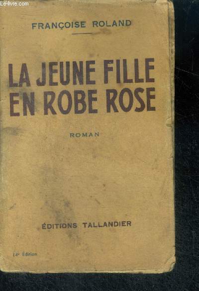 LA JEUNE FILLE EN ROBE ROSE - ROMAN - 14E EDITION